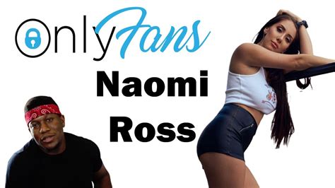 noami ross onlyfans leak|Naomi Ross OnlyFans Leak: The Full Story And Its Impact